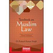 Universal's Textbook on Muslim Law by Dr. Rakesh Kumar Singh